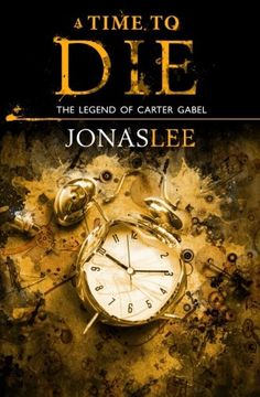 portada A Time to Die: Volume 3 (The Legend of Carter Gabel)