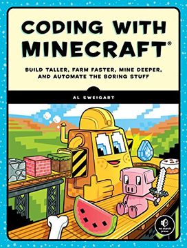 portada Coding With Minecraft: Build Taller, Farm Faster, Mine Deeper, and Automate the Boring Stuff (en Inglés)