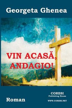 portada Vin Acasa, Andagio!: Roman