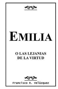 portada Emilia: O Las Lejanías De La Virtud (in Spanish)