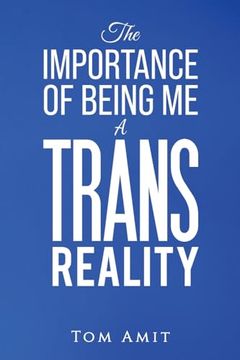 portada The Importance of Being me: A Trans Reality (en Inglés)