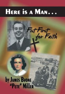 portada Here is a Man . . .: Fist First for Faith