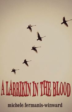 portada A Larrikin in the Blood (en Inglés)