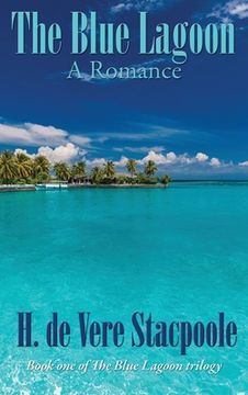 portada The Blue Lagoon: A Romance: Book One in the Blue Lagoon Trilogy (in English)