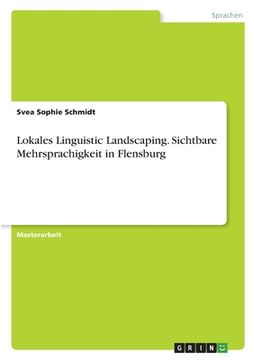 portada Lokales Linguistic Landscaping. Sichtbare Mehrsprachigkeit in Flensburg (in German)