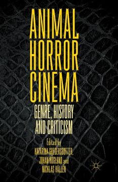 portada Animal Horror Cinema: Genre, History and Criticism (en Inglés)