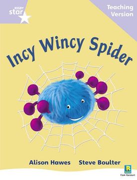 portada Rigby Star Phonic Guided Reading Lilac Level: Incy Wincy Spider Teaching Version: Phonic Opportunity Lilac Level 