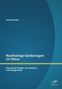 portada Nachhaltige Geldanlagen im Fokus: Chancen & Risiken aus Anbieter- und Anlegersicht (German Edition)
