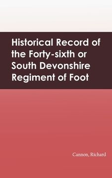 portada Historical Record of the Forty-sixth or South Devonshire Regiment of Foot (en Inglés)