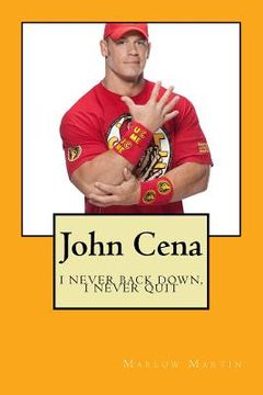 portada John Cena: I never back down, I never quit (en Inglés)