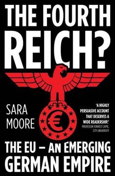 portada The Fourth Reich?: The EU - An Emerging German Empire