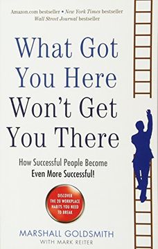 portada What got you Here Won't get you There: How Successful People Become Even More Successful (in English)