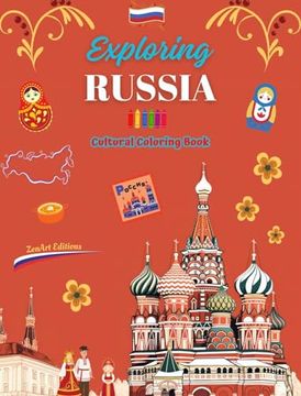 portada Exploring Russia - Cultural Coloring Book - Creative Designs of Russian Symbols: Icons of Russian Culture Blend Together in an Amazing Coloring Book (en Inglés)