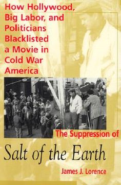 portada the suppression of salt of the earth: how hollywood, big labor, and politicians blacklisted a movie in the american cold war (en Inglés)