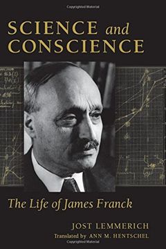 portada Science and Conscience: The Life of James Franck (Stanford Nuclear age Series) (en Inglés)