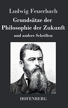 portada Grundsätze der Philosophie der Zukunft: Und Andere Schriften (in German)