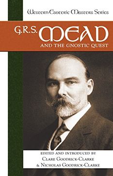 portada G. R. S. Mead and the Gnostic Quest: Western Esoteric Masters Series (in English)