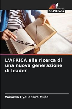 portada L'AFRICA alla ricerca di una nuova generazione di leader (in Italian)