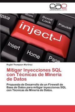 portada mitigar inyecciones sql con t cnicas de miner a de datos (in English)