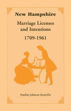 portada New Hampshire Marriage Licenses and Intentions, 1709-1961 (en Inglés)