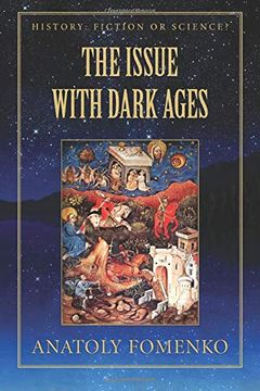 portada The Issue With the Dark Ages: Volume 4 (History: Fiction or Science? ) 