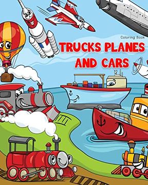 portada Trucks Planes and Cars Coloring Book: Cars Coloring Book for Kids & Toddlers | Boys & Girls | Activity Books for Preschooler | Kids Ages 1-3 2-4 3-5 (Car Coloring Book for Kids) 