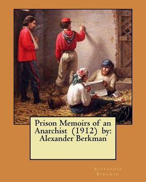 portada Prison Memoirs of an Anarchist (1912) by: Alexander Berkman (en Inglés)