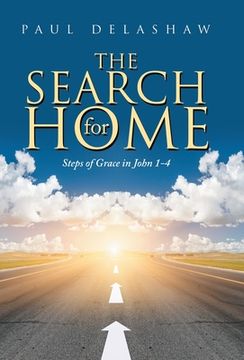 portada The Search for Home: Steps of Grace in John 1-4 (en Inglés)