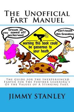 portada The Unofficial Fart Manuel: The Unofficial Fart Manuel (en Inglés)
