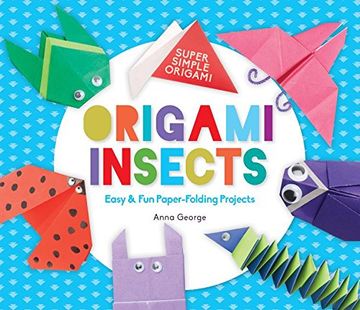 portada Origami Insects: Easy & Fun Paper-Folding Projects (Super Simple Origami)