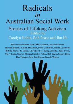 portada Radicals in Australian Social Work: Stories of Lifelong Activism (in English)