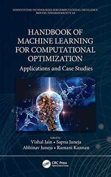 portada Handbook of Machine Learning for Computational Optimization: Applications and Case Studies (Demystifying Technologies for Computational Excellence) (en Inglés)