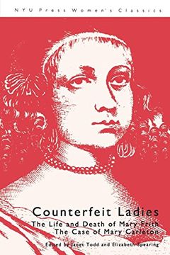 portada Counterfeit Ladies: The Life and Death of Mary Frith the Case of Mary Carleton (in English)