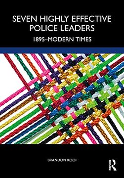 portada Seven Highly Effective Police Leaders: 1895-Modern Times (en Inglés)
