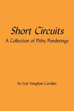 portada Short Circuits: A Collection of Pithy Ponderings (en Inglés)