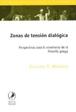 portada Zonas de Tension Dialogica Perspectivas Para la Enseñan  za de la Filosofia Griega