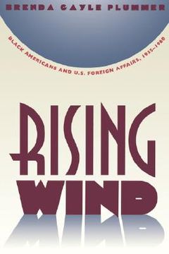 portada rising wind: black americans and u.s. foreign affairs, 1935-1960 (in English)