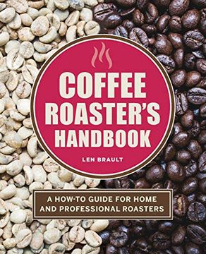 portada The Coffee Roaster'S Handbook: A How-To Guide for Home and Professional Roasters (in English)