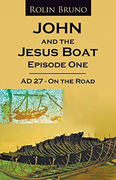portada John and the Jesus Boat Episode 1: Ad 27 - On the Road (en Inglés)