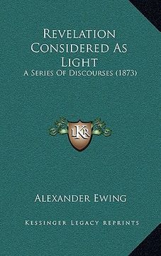 portada revelation considered as light: a series of discourses (1873) (en Inglés)