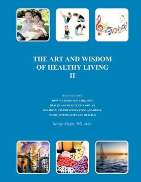 portada the art and wisdom of healthy living ii (en Inglés)