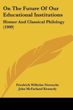 portada on the future of our educational institutions: homer and classical philology (1909) (in English)