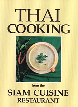 portada Thai Cooking: From the Siam Cuisine Restaurant (en Inglés)