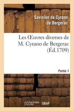 portada Les oeuvres diverses de M. Cyrano de Bergerac.Partie 1 (in French)