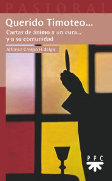 portada Querido Timoteo: Cartas de Ánimo a un Cura. Y a su Comunidad (in Spanish)