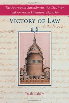 portada Victory of Law: The Fourteenth Amendment, the Civil War, and American Literature, 1852–1867 (en Inglés)