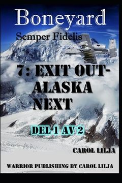 portada Boneyard 7: Exit out Alaska Next (en Sueco)