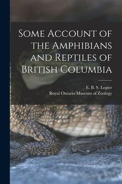 portada Some Account of the Amphibians and Reptiles of British Columbia (en Inglés)