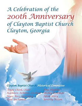 portada Celebration of the 200Th Anniversary of Clayton Baptist Church, Clayton, Georgia (en Inglés)