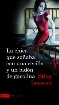 portada La Chica que Soñaba con una Cerilla y un Bidon de Gasolina (in Spanish)